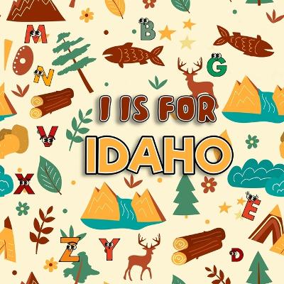 Book cover for I is For Idaho