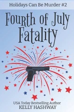 Cover of Fourth of July Fatality
