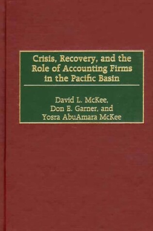 Cover of Crisis, Recovery, and the Role of Accounting Firms in the Pacific Basin