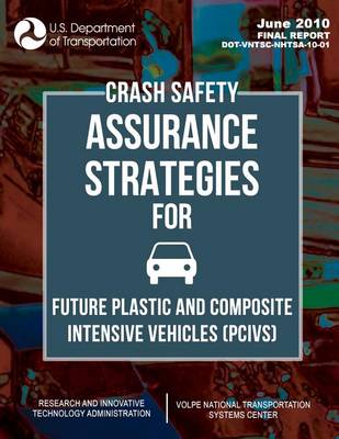 Book cover for Crash Safety Assurance Strategies For Future Plastic and Composite Intensive Vehicles (PCIVs)