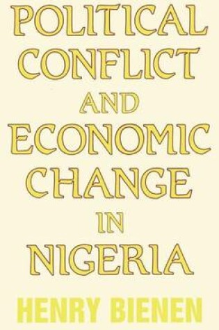 Cover of Political Conflict and Economic Change in Nigeria