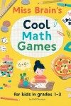 Book cover for Miss Brain's Cool Math Games