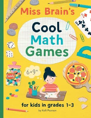 Cover of Miss Brain's Cool Math Games