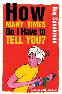 Book cover for How Many Times Do I Have to Tell You?