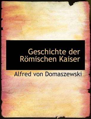 Book cover for Geschichte Der Rapmischen Kaiser