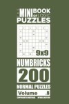 Book cover for The Mini Book of Logic Puzzles - Numbricks 200 Normal (Volume 6)