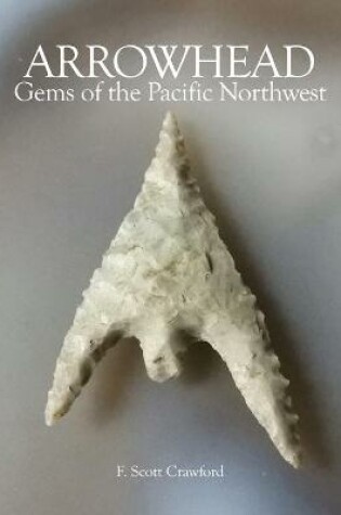 Cover of ARROWHEAD Gems of the Pacific Northwest