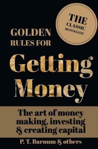 Cover of Golden Rules for Getting Money