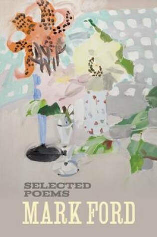 Cover of Mark Ford: Selected Poems