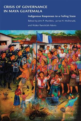 Book cover for Crisis of Governance in Maya Guatemala