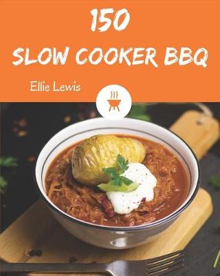 Book cover for Slow Cooker BBQ 150