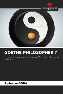 Book cover for Goethe Philosopher ?