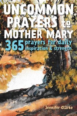 Book cover for Uncommon Prayers to Mother Mary