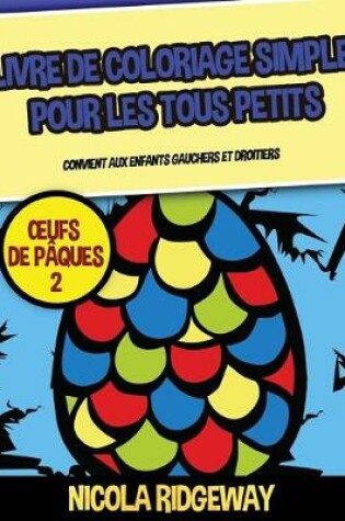 Cover of Livre de coloriage simple pour les tous petits (OEufs de Pâques 2)