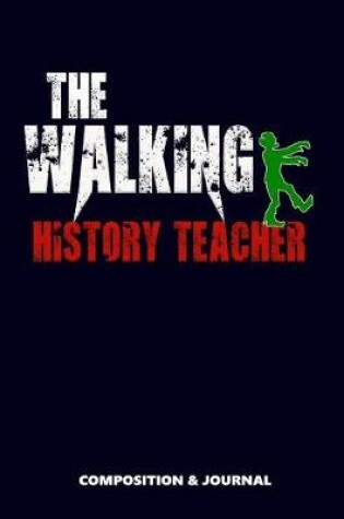 Cover of The Walking History Teacher