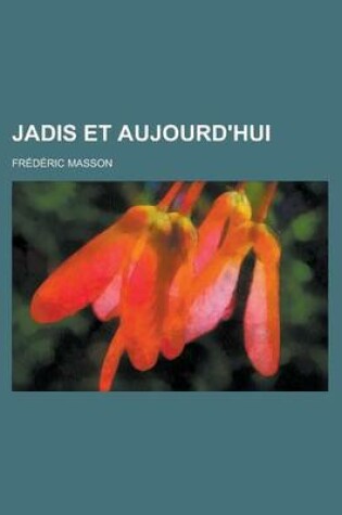 Cover of Jadis Et Aujourd'hui