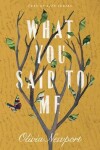 Book cover for What You Said to Me