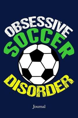 Book cover for Obsessive Soccer Disorder Journal