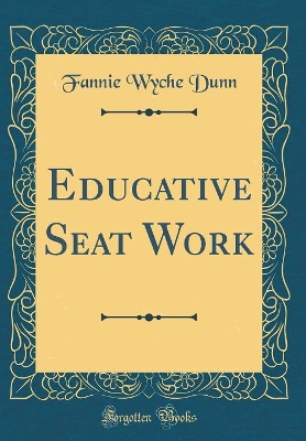 Book cover for Educative Seat Work (Classic Reprint)