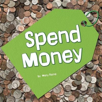 Cover of Spend Money (Earn it, Save it, Spend it!)