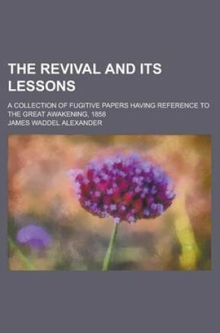 Cover of The Revival and Its Lessons