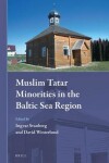 Book cover for Muslim Tatar Minorities in the Baltic Sea Region
