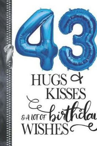 Cover of 43 Hugs & Kisses & A Lot Of Birthday Wishes