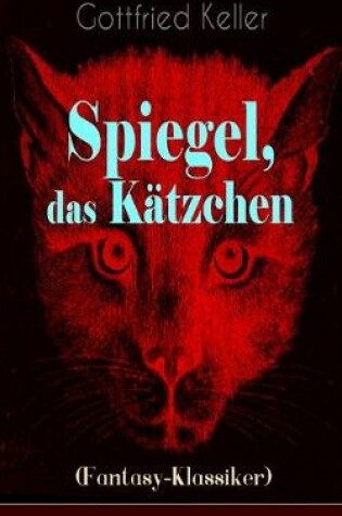 Cover of Spiegel, das K�tzchen (Fantasy-Klassiker)