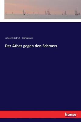 Book cover for Der �ther gegen den Schmerz