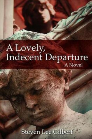 Cover of A Lovely, Indecent Departure