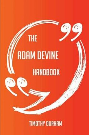 Cover of The Adam Devine Handbook - Everything You Need to Know about Adam Devine