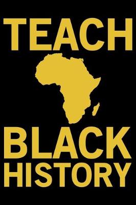 Book cover for Teach Black History
