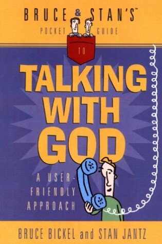 Cover of Bruce & Stan's Pocket Guide to Talking with God