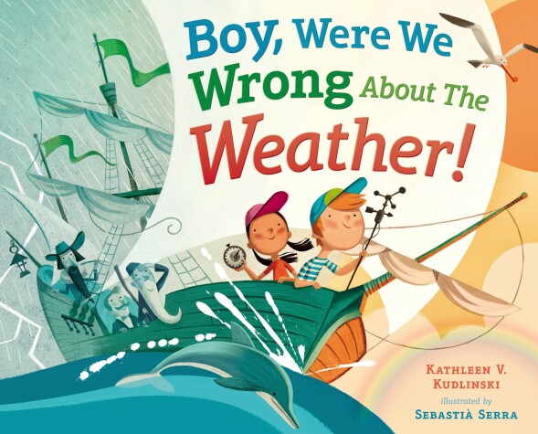 Book cover for Boy, Were We Wrong About the Weather!