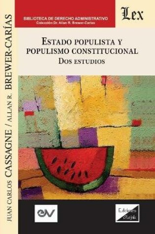 Cover of ESTADO POPULISTA Y POPULISMO CONSTITUCIONAL. Dos Estudios