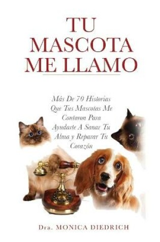 Cover of Tu Mascota Me Llamo