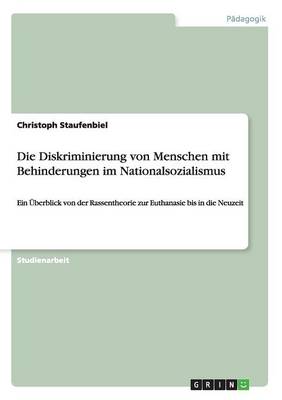 Book cover for Die Diskriminierung von Menschen mit Behinderungen im Nationalsozialismus