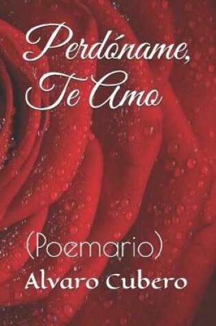 Cover of Perdóname, Te Amo