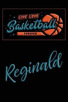 Book cover for Live Love Basketball Forever Reginald