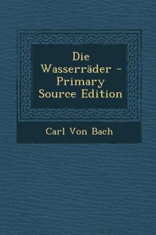 Cover of Die Wasserr der - Primary Source Edition