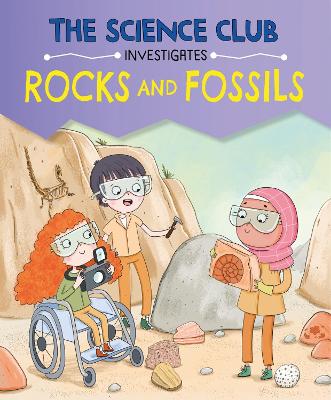 Cover of The Science Club Investigate: Rocks and Fossils