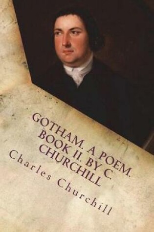 Cover of Gotham. a Poem. Book II. by C. Churchill