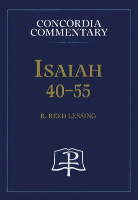 Cover of Isaiah 40-55 - Concordia Commentary