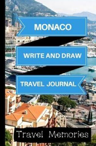 Cover of Monaco Write and Draw Travel Journal