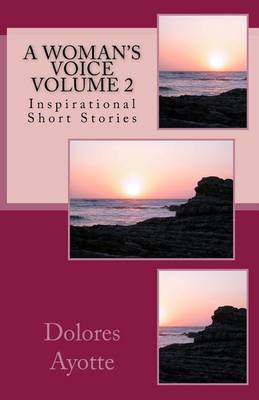 Book cover for A Woman's Voice Inspirational Short Stories Volume 2