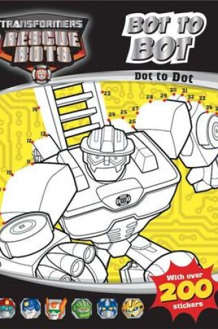 Cover of Transformers : Rescue Bots Dot to Dot Bots