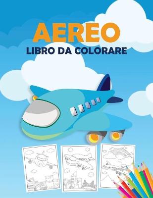 Book cover for Aereo Libro da Colorare