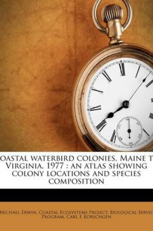 Cover of Coastal Waterbird Colonies, Maine to Virginia, 1977