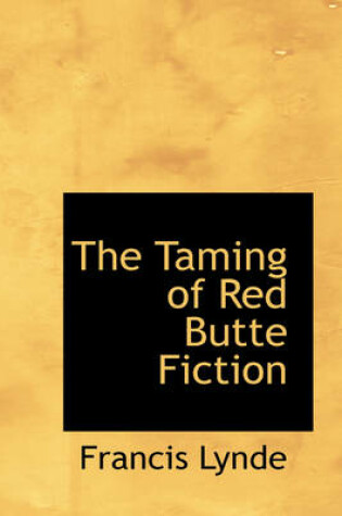 Cover of The Taming of Red Butte Fiction