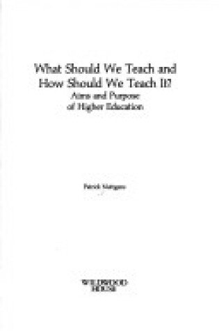 Cover of What Should We Teach and How Should We Teach it?